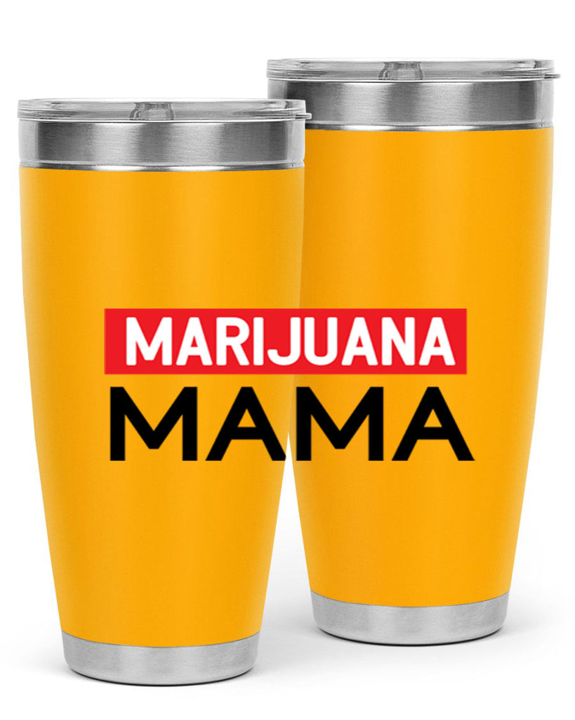 Marijuana Mama 207#- marijuana- Tumbler