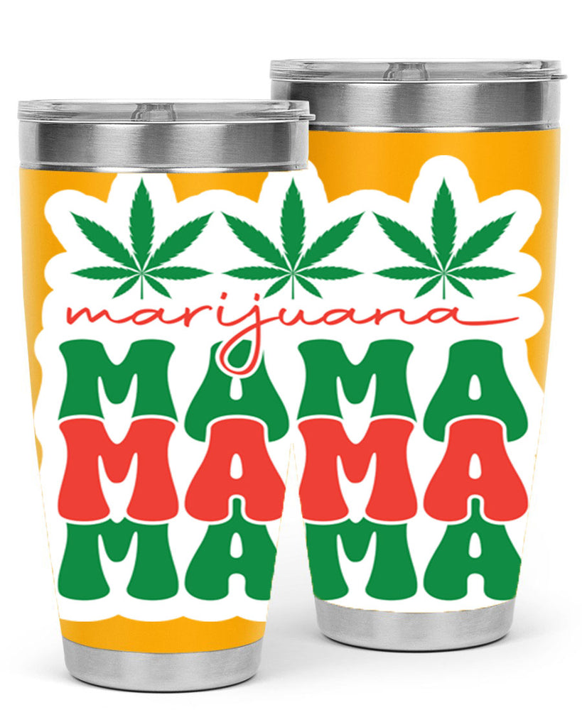 Marijuana Mama 209#- marijuana- Tumbler