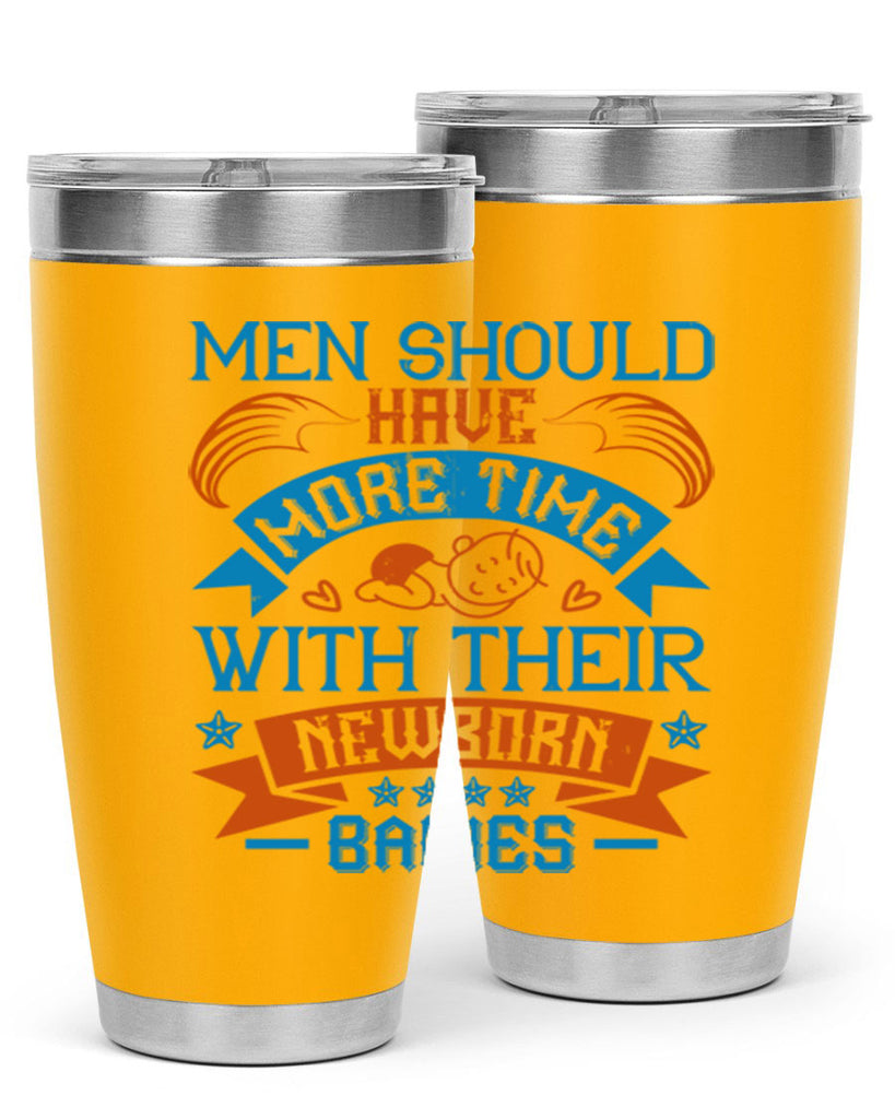 Men should have more time with their newborn babies Style 113#- baby- tumbler