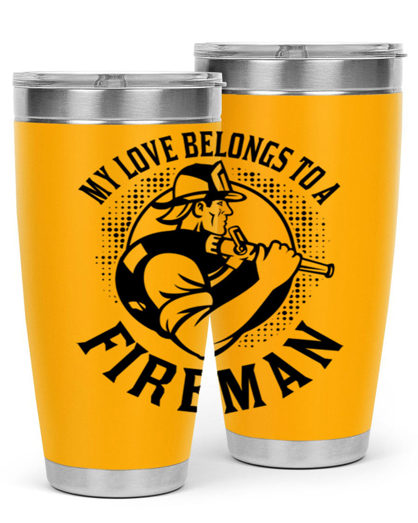 My love belongs Style 50#- fire fighter- tumbler