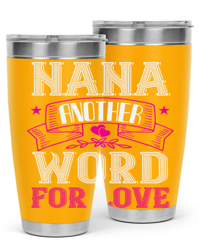 NANA ANOTHER WORD FOR LOVE 13#- grandma - nana- Tumbler