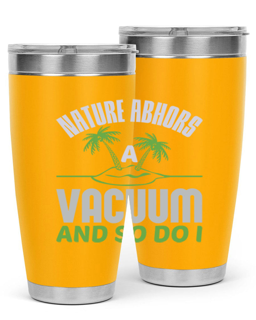 Nature abhors a vacuum and so do I Style 22#- cleaner- tumbler
