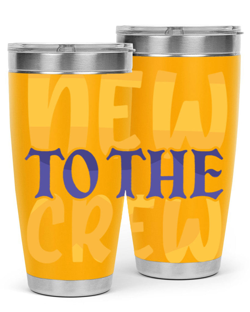 New To the Crew Style 216#- baby- tumbler