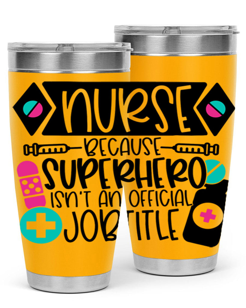 Nurse Because Superhero Isnt An Official Jobtitle Style Style 119#- nurse- tumbler