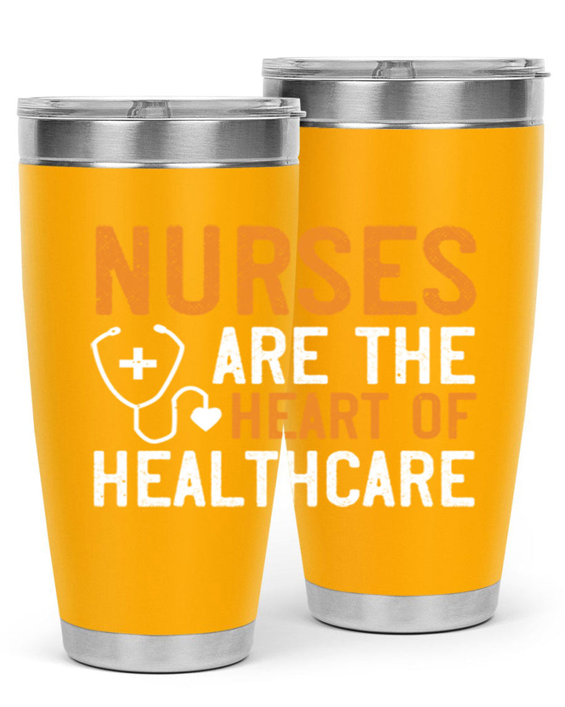 Nurses are the heart of healthcare Style 286#- nurse- tumbler