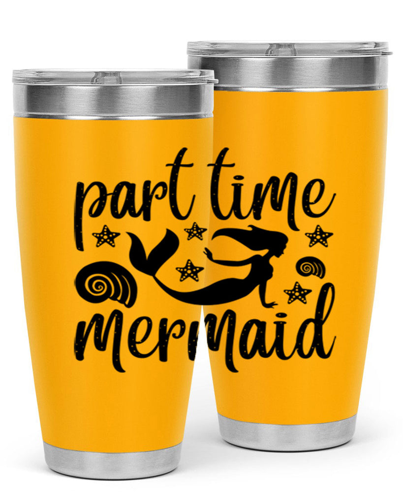 Part time mermaid design 536#- mermaid- Tumbler