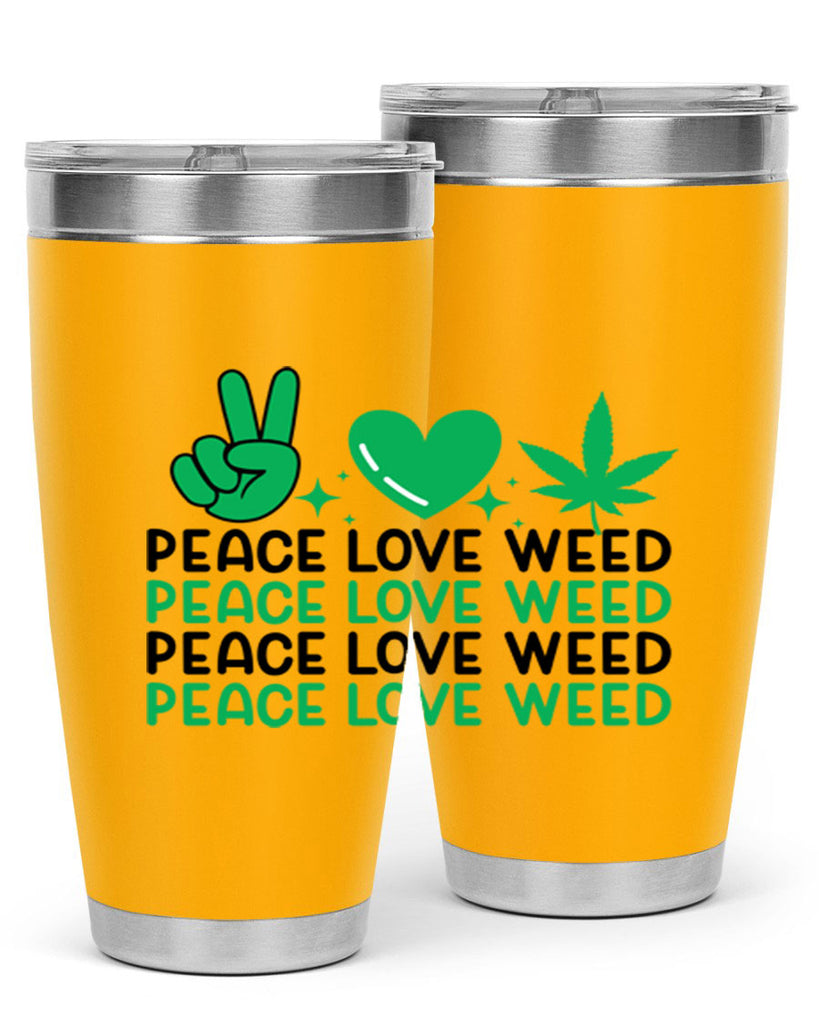 Peace Love Weed 219#- marijuana- Tumbler