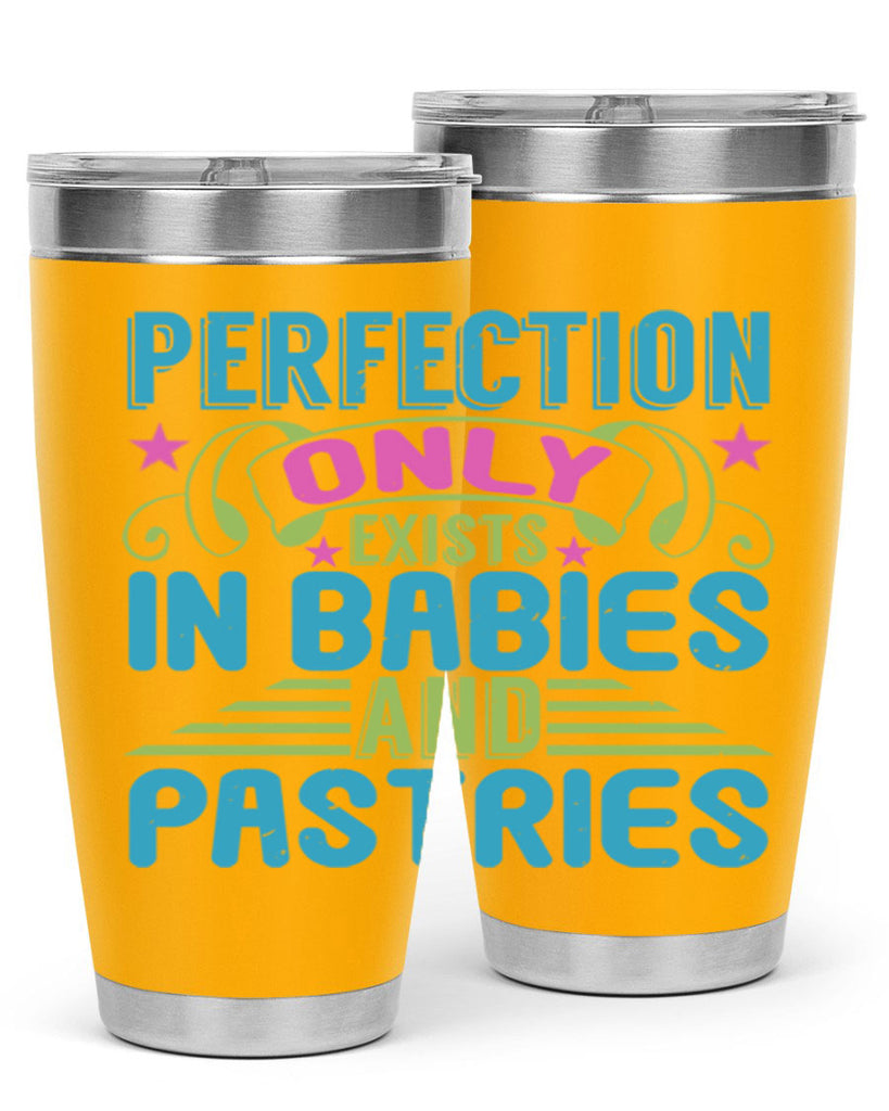 Perfection only exists in babies and pastires Style 182#- baby- tumbler