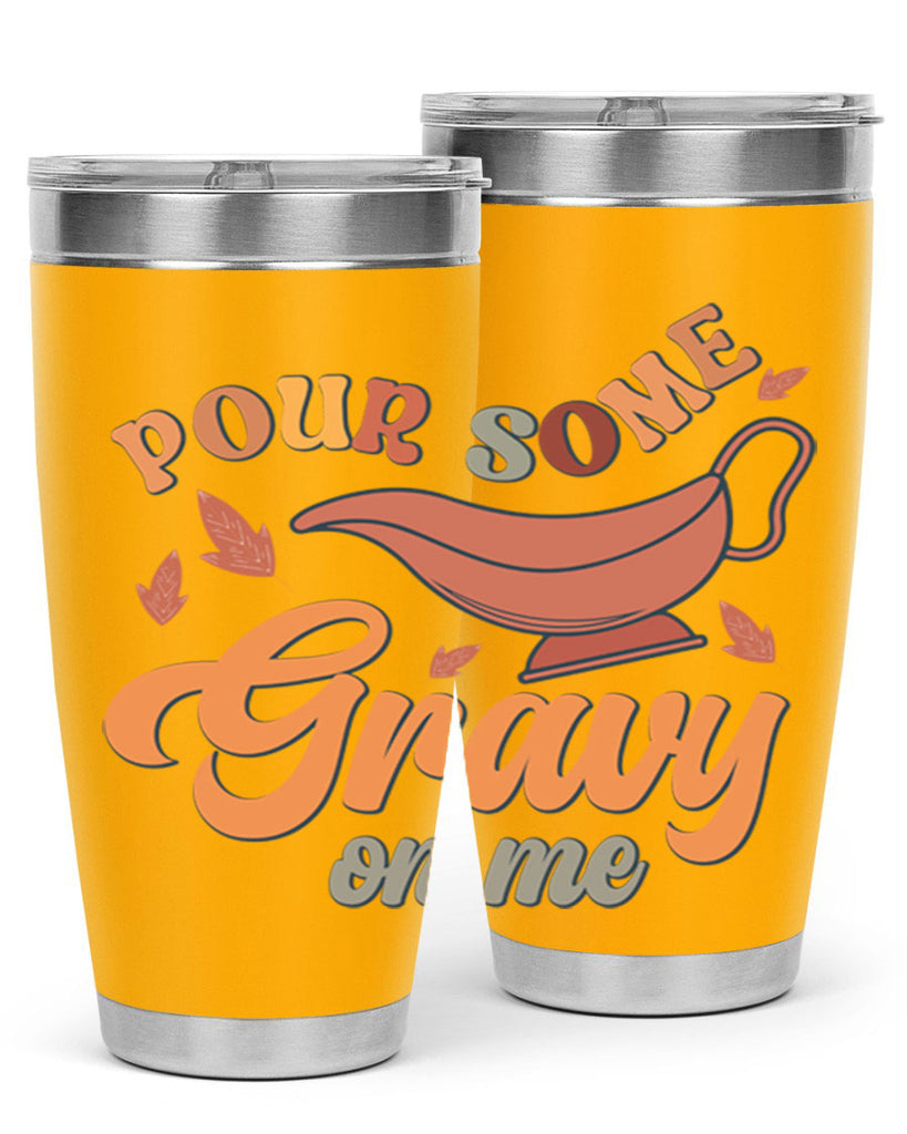 Pour Some Gravy On Me 518#- fall- Tumbler