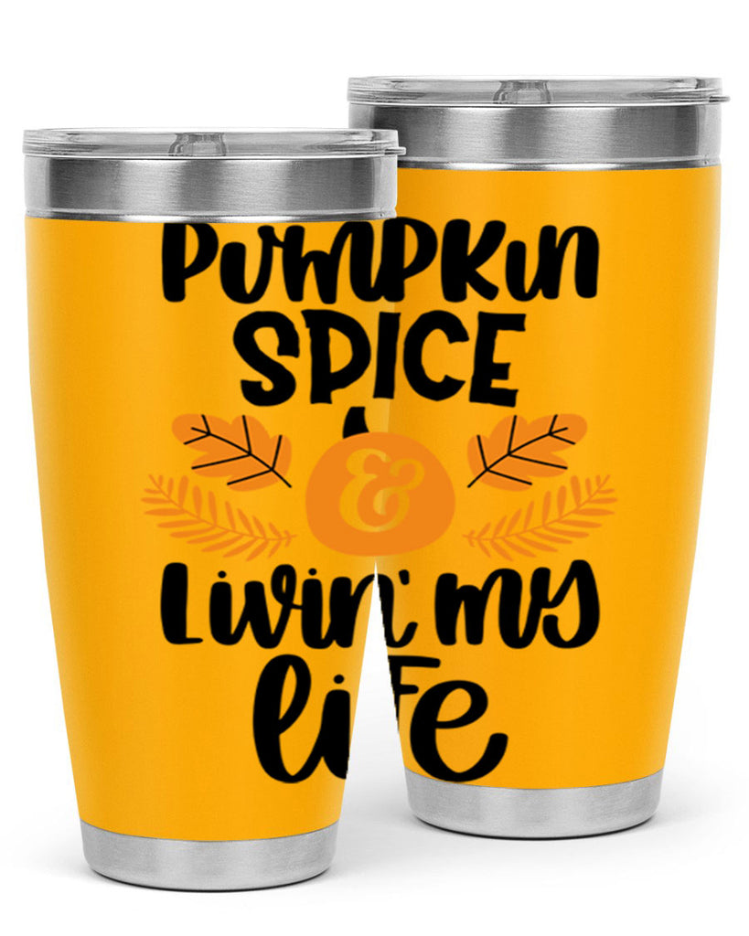 Pumpkin Spice and Livin My Life 505#- fall- Tumbler