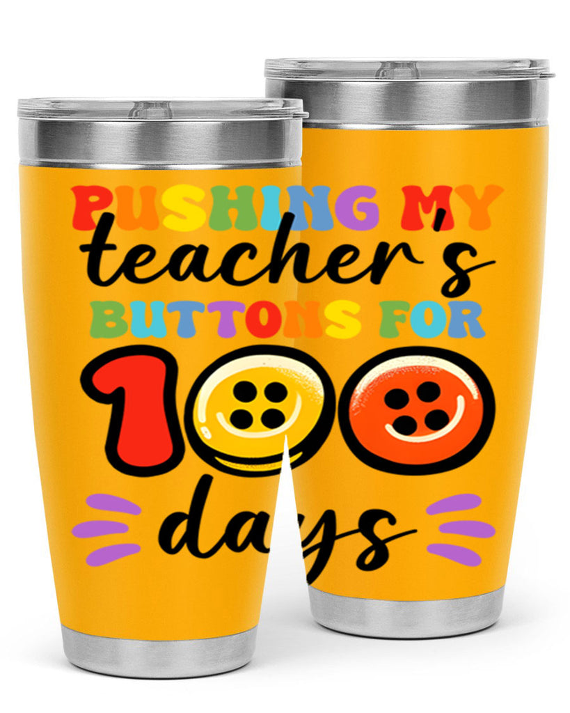 Pushing my Teachers Buttons PNG 55#- 100 days of school- Tumbler