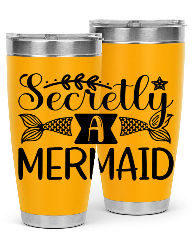 Secretly A Mermaid 581#- mermaid- Tumbler