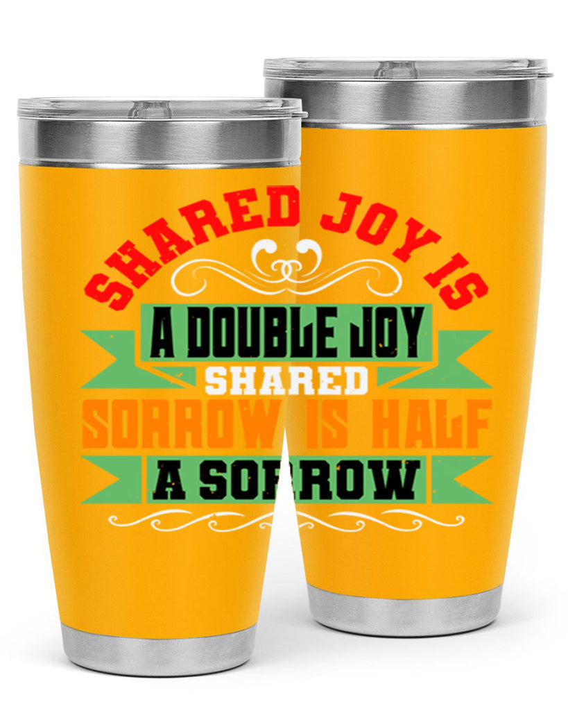 Shared joy is a double joy shared sorrow is half a sorrow Style 60#- Best Friend- Tumbler