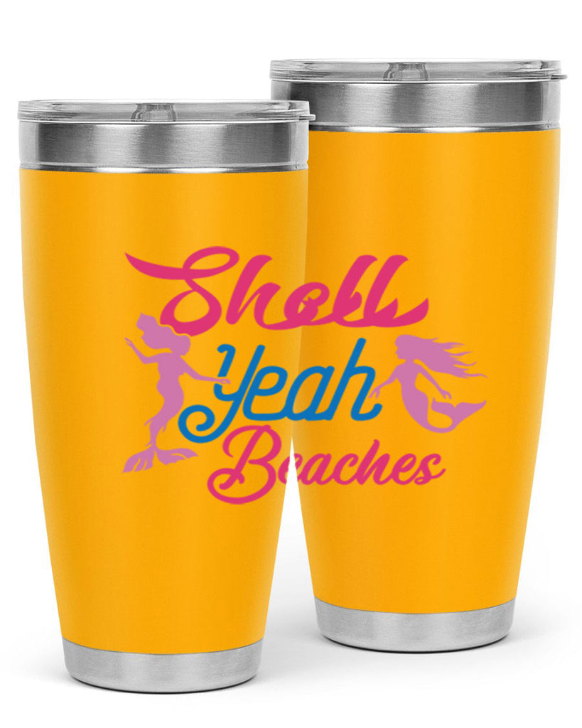 Shell Yeah Beaches 587#- mermaid- Tumbler