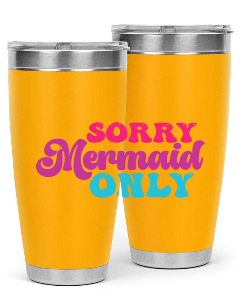 Sorry Mermaid Only 601#- mermaid- Tumbler