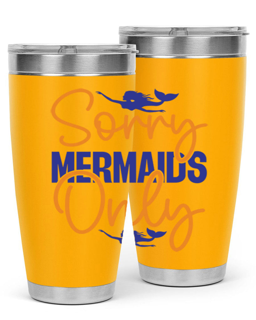 Sorry Mermaids Only 603#- mermaid- Tumbler