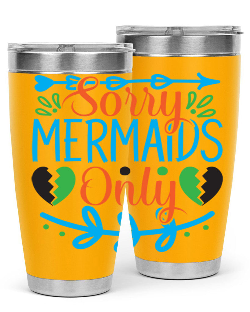 Sorry Mermaids Only 616#- mermaid- Tumbler