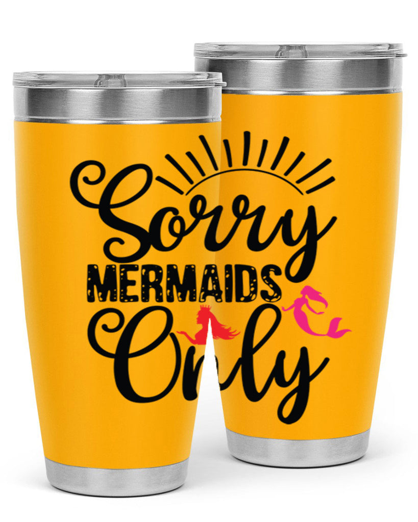 Sorry Mermaids Only 617#- mermaid- Tumbler