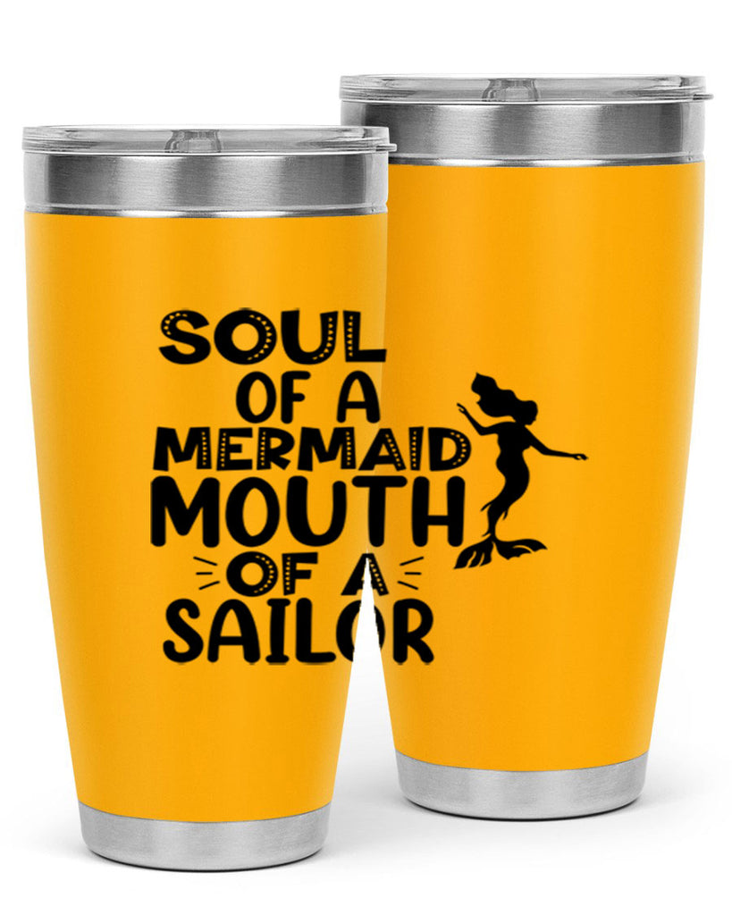 Soul Of A Mermaid Mouth Of A Sailor 620#- mermaid- Tumbler