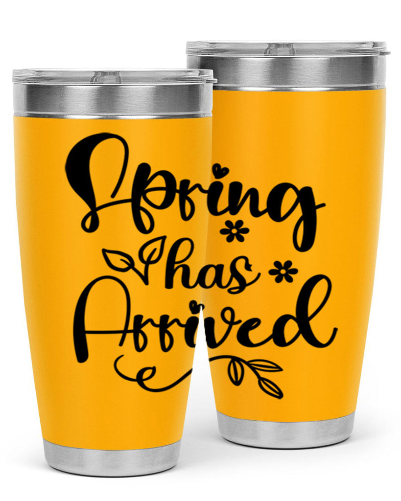 Spring Has Arrived 428#- spring- Tumbler