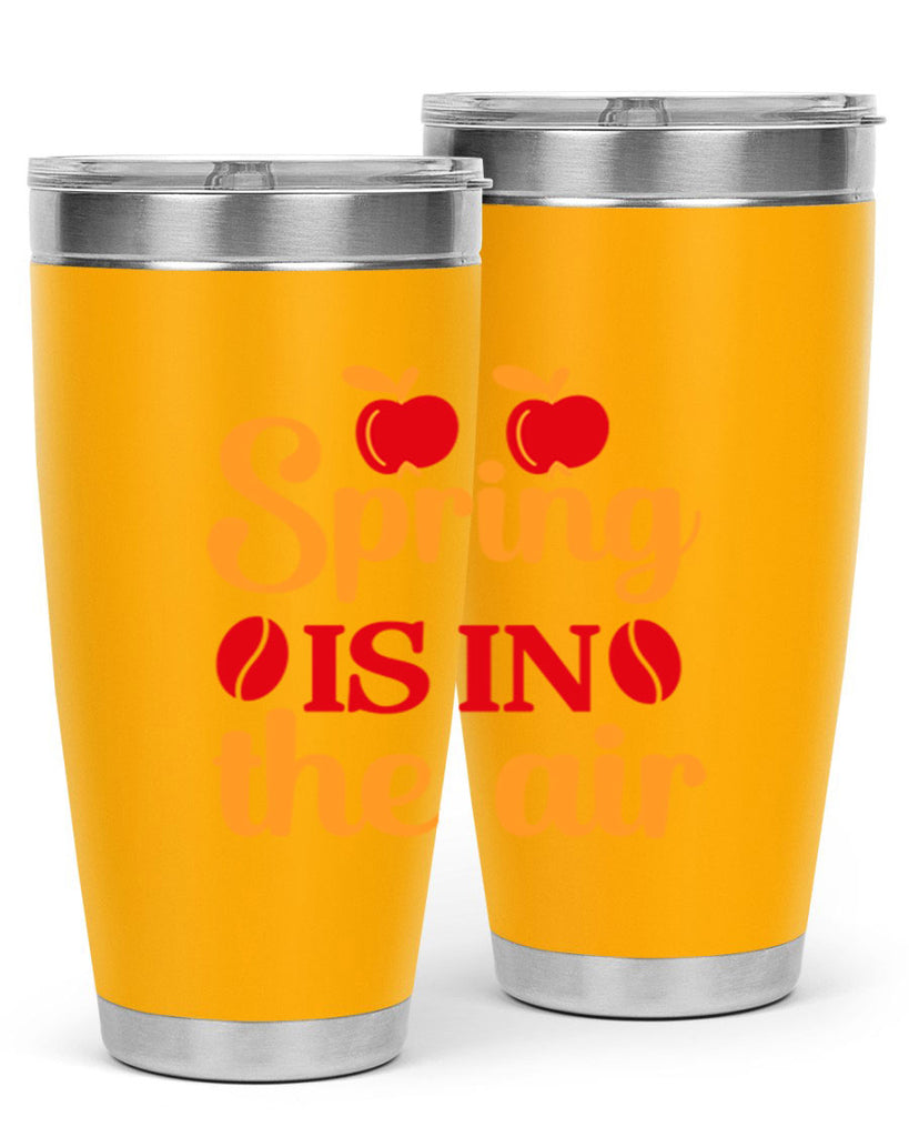Spring is in the air 460#- spring- Tumbler