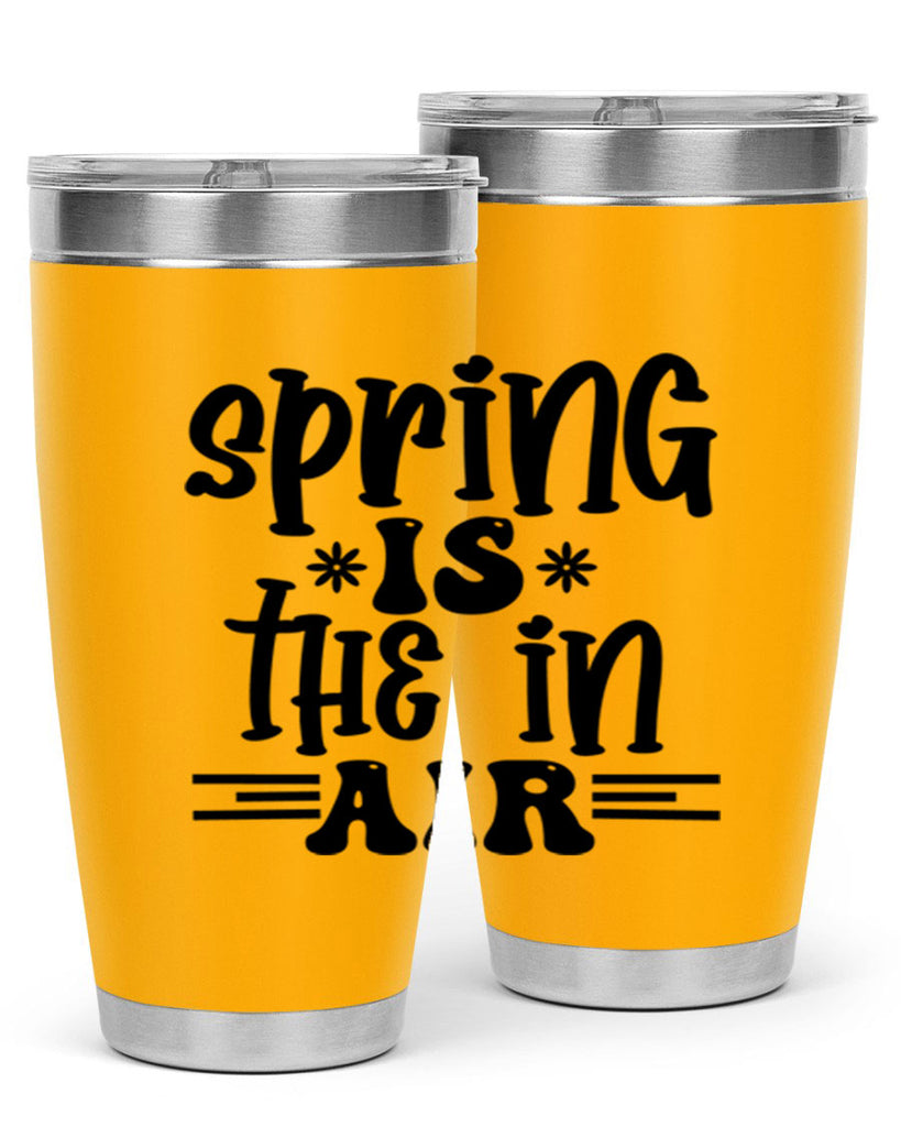 Spring is the in air 508#- spring- Tumbler