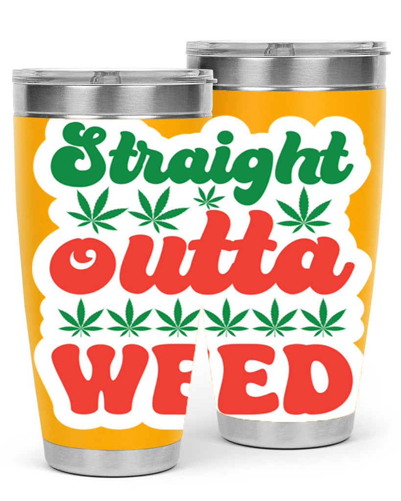 Straight Outta Weed 267#- marijuana- Tumbler