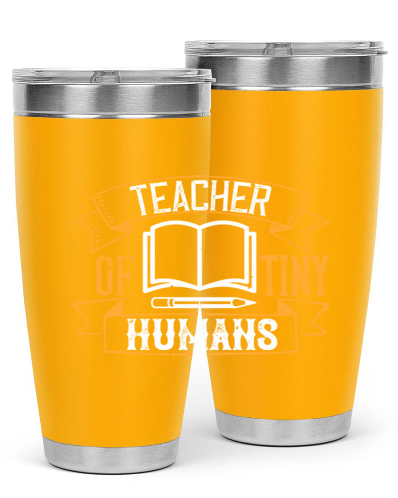 Teacher of tiny humans Style 15#- teacher- tumbler