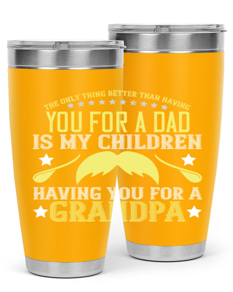 The only thing better 65#- grandpa - papa- Tumbler