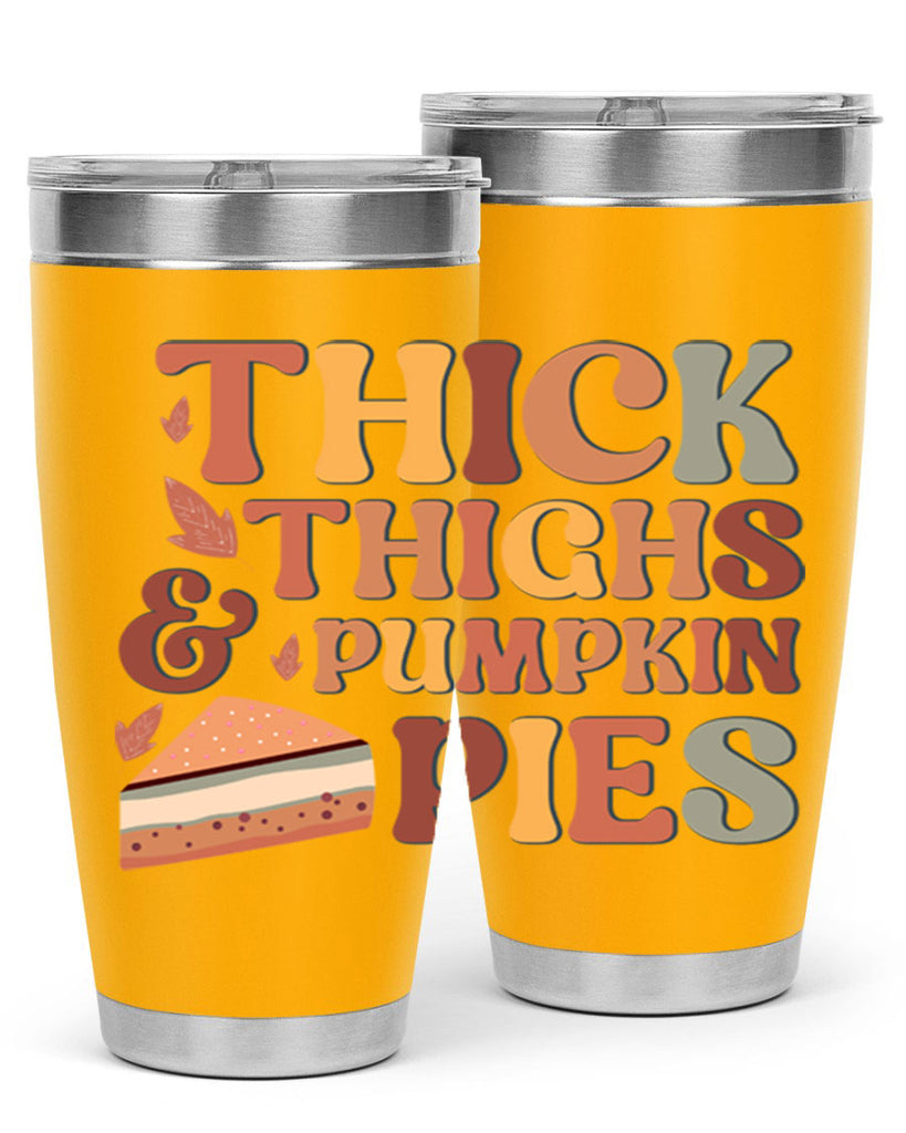 Thick Thighs And Pumpkin Pies 613#- fall- Tumbler