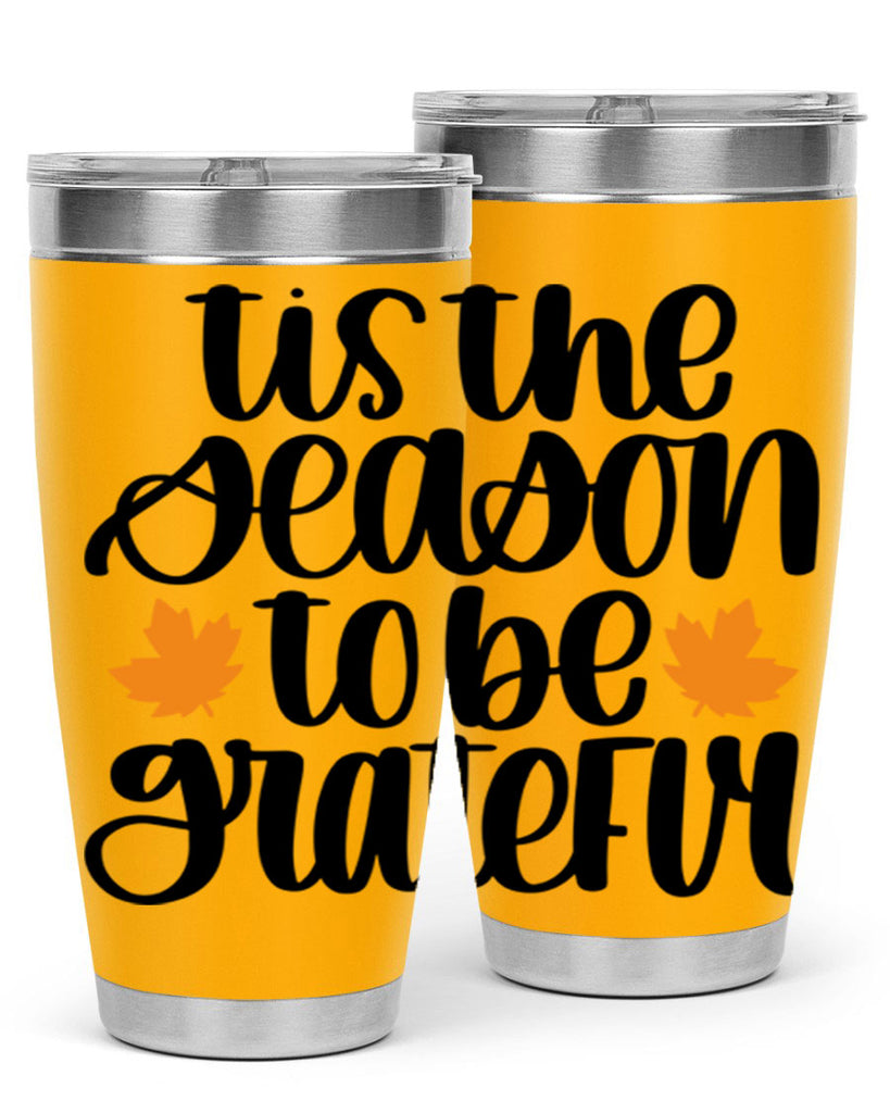 Tis The Season To Be Grateful 512#- fall- Tumbler