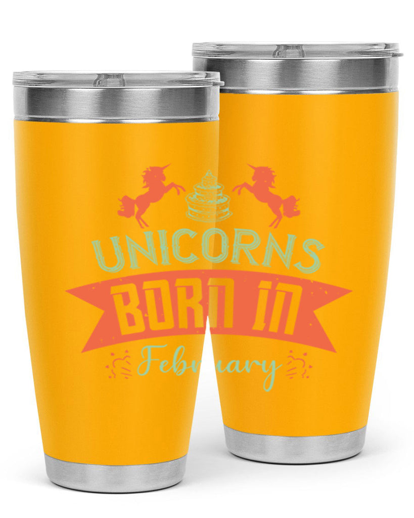 Unicorns Born In February Style 20#- birthday- tumbler