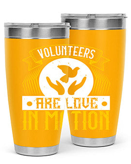 Volunteers are love in motion Style 14#- volunteer- Tumbler