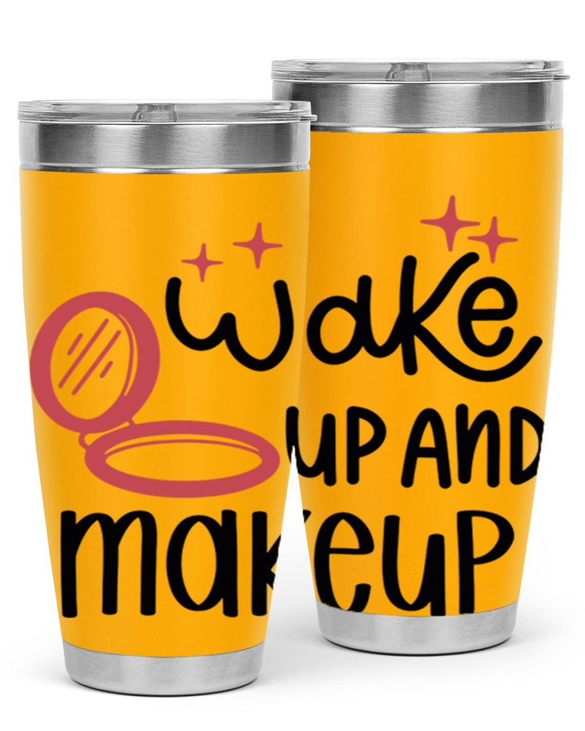 Wake up and Makeup Style 7#- make up- Tumbler