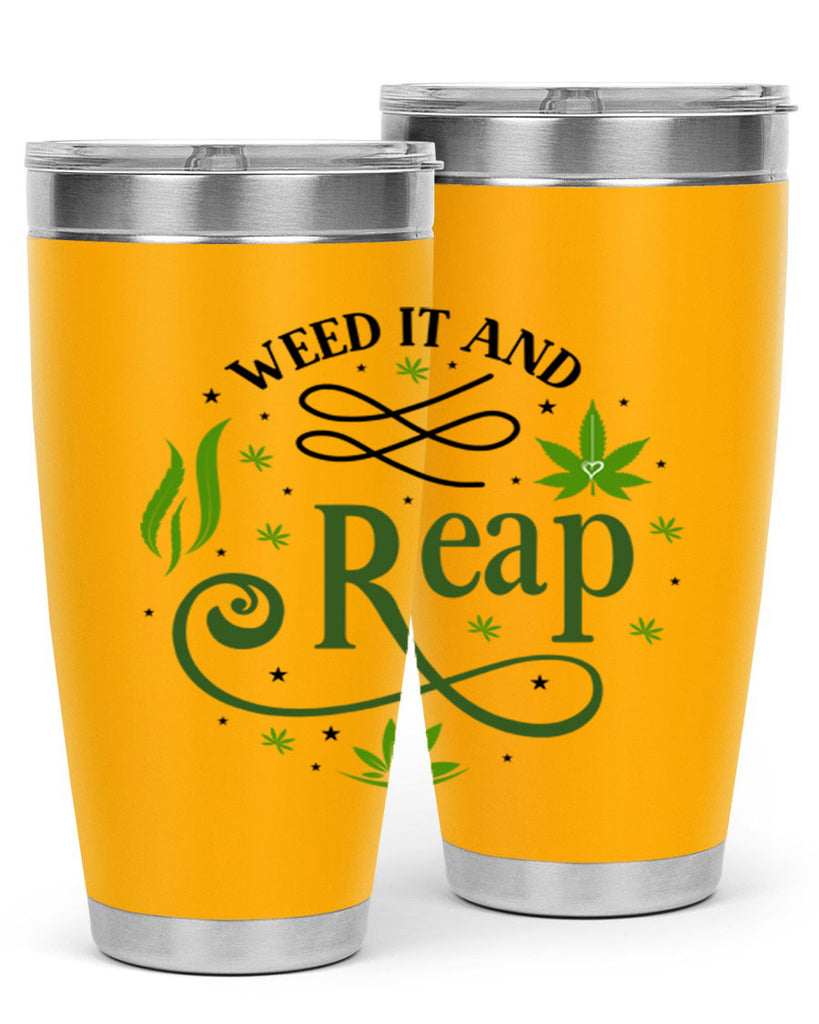 Weed It And Reap 288#- marijuana- Tumbler