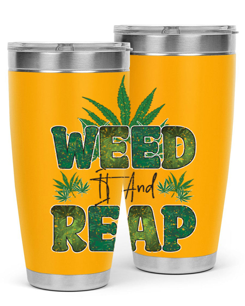 Weed It And Reap Sublimation 286#- marijuana- Tumbler