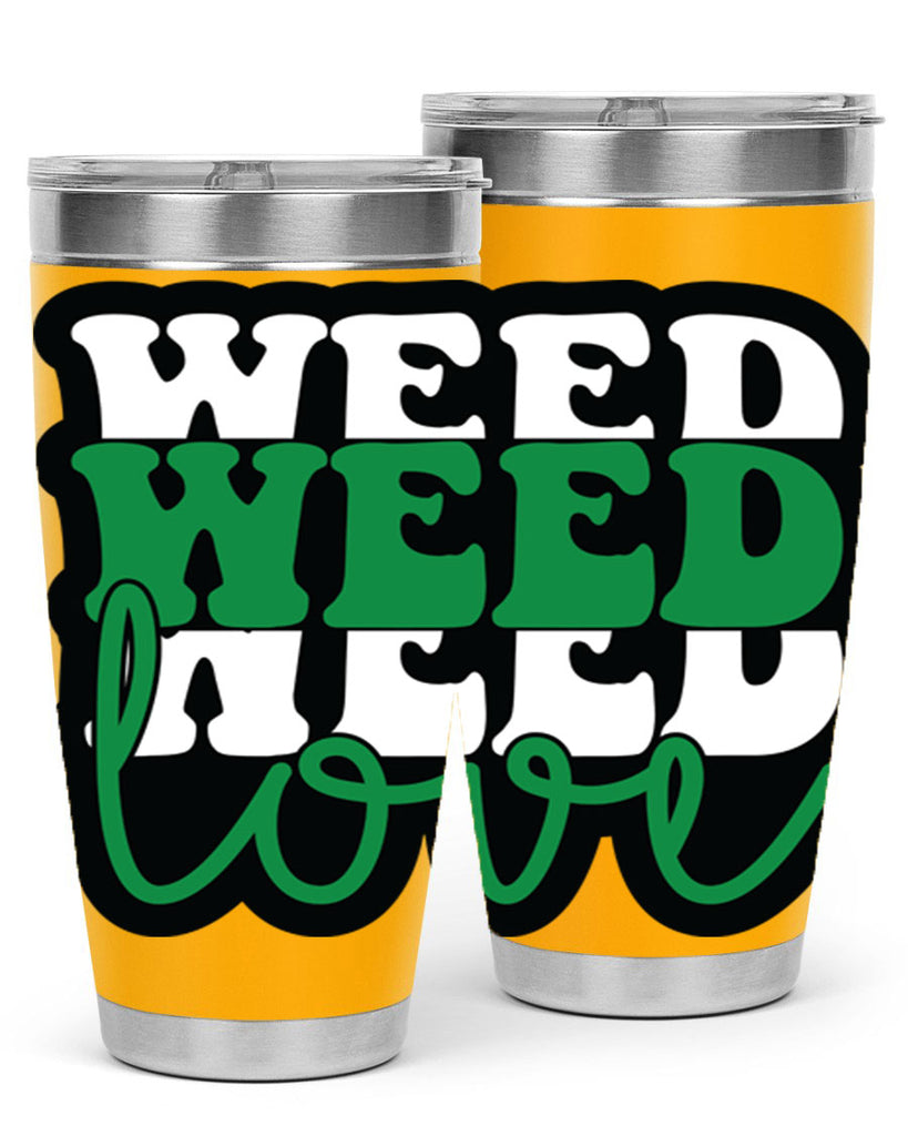 Weed love 298#- marijuana- Tumbler