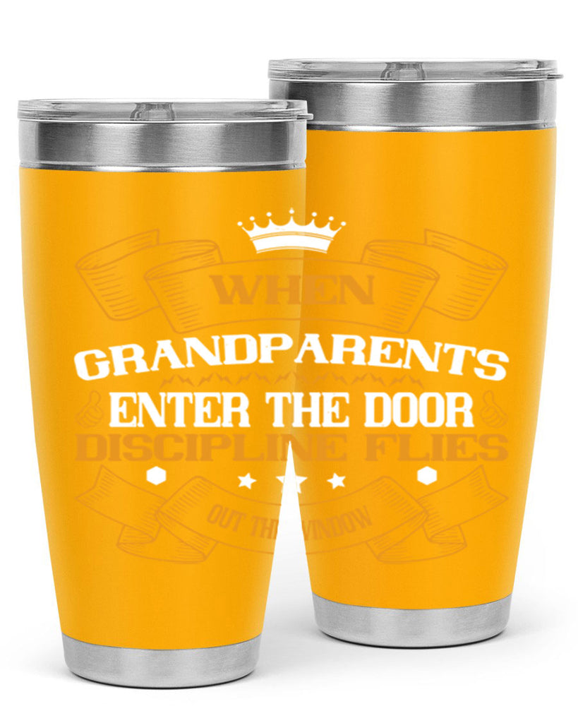 When grandparents enter the door discipline flies out the window 47#- grandma - nana- Tumbler