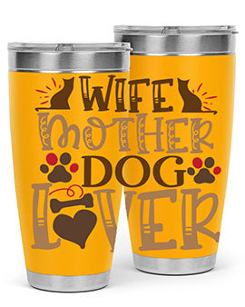 Wife Mother Dog Lover Style 58#- dog- Tumbler