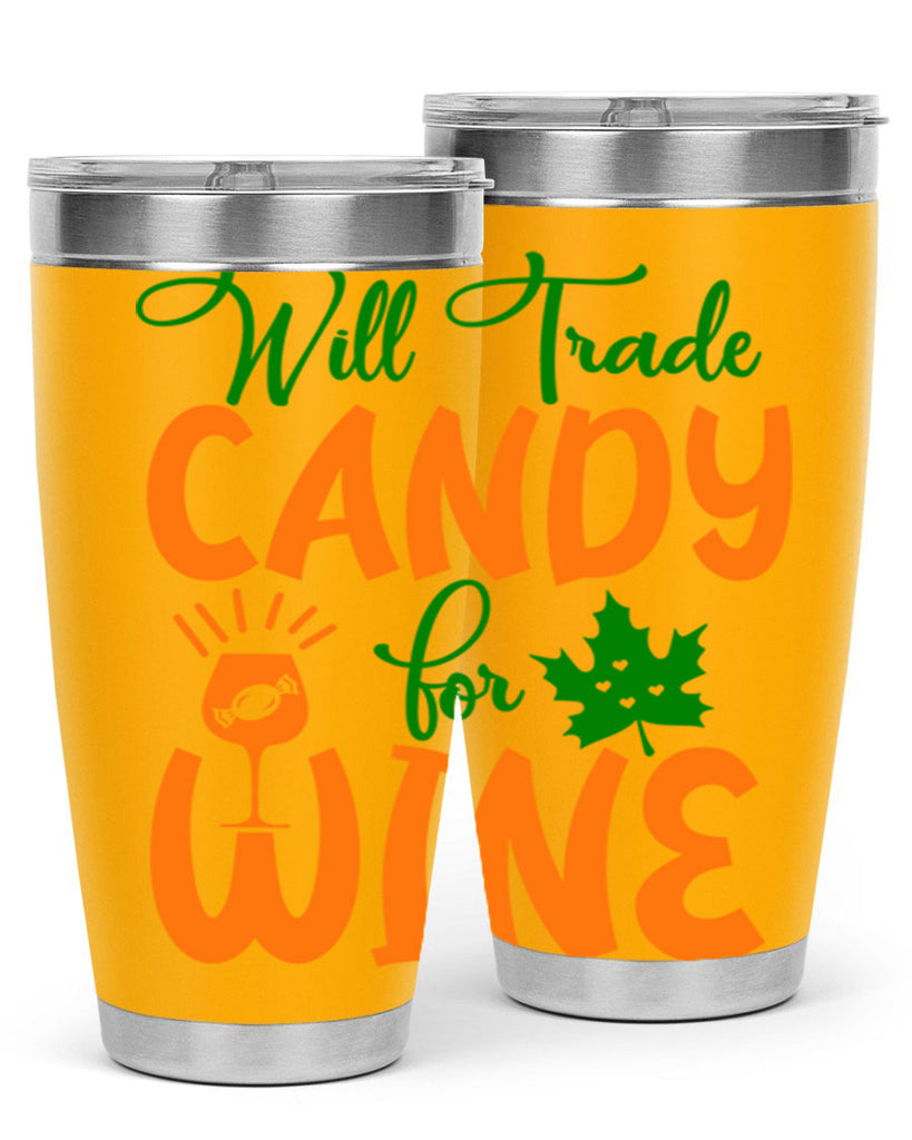 Will Trade Candy for Wine 647#- fall- Tumbler