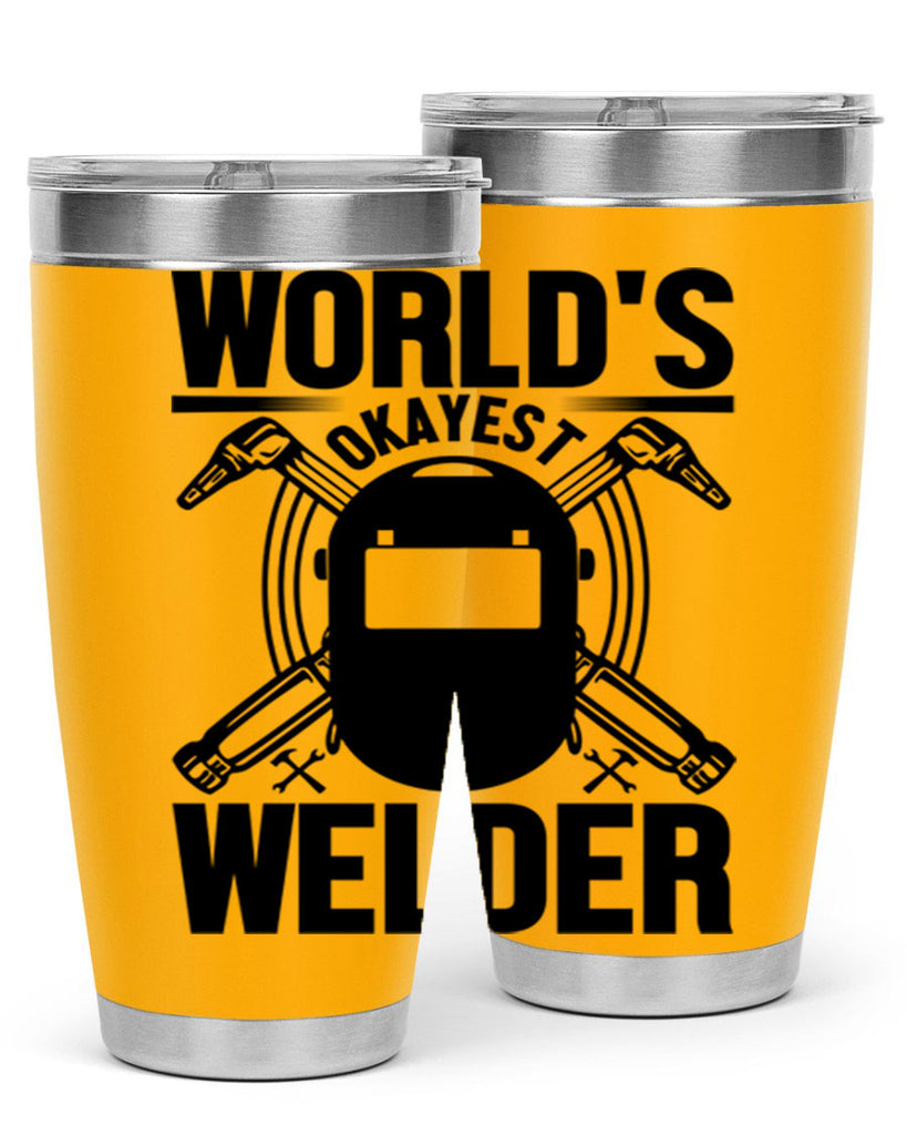 Worlds okayest Style 1#- welder- tumbler