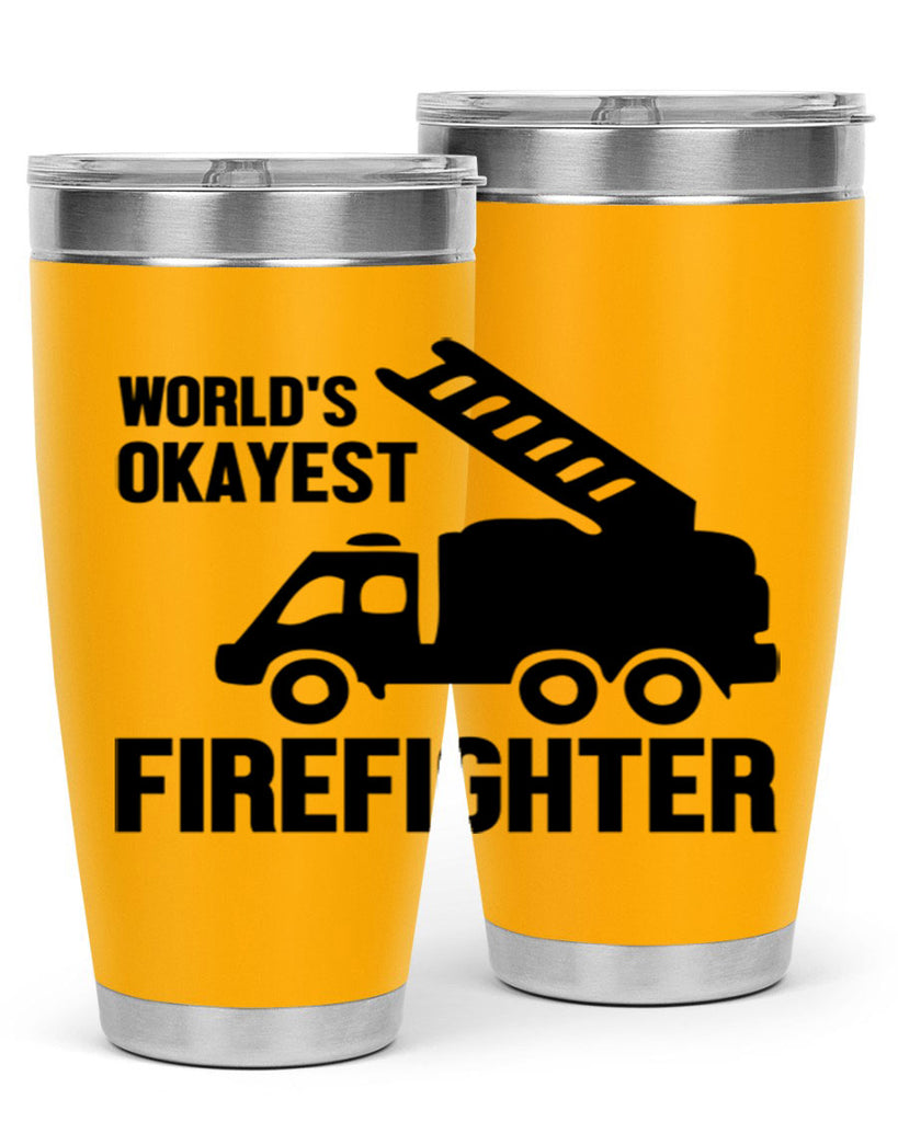 Worlds okayest Style 2#- fire fighter- tumbler