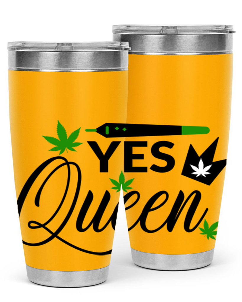 Yes Queen 307#- marijuana- Tumbler