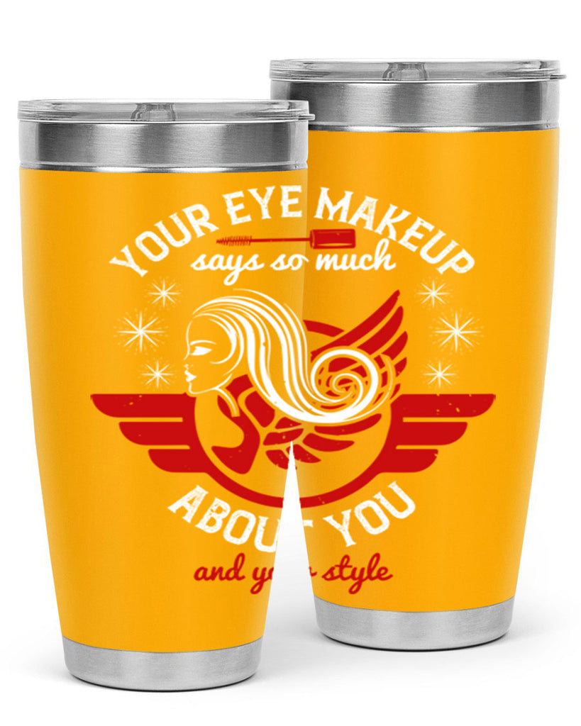 Your eye makeup says so much about you and your style Style 171#- make up- Tumbler