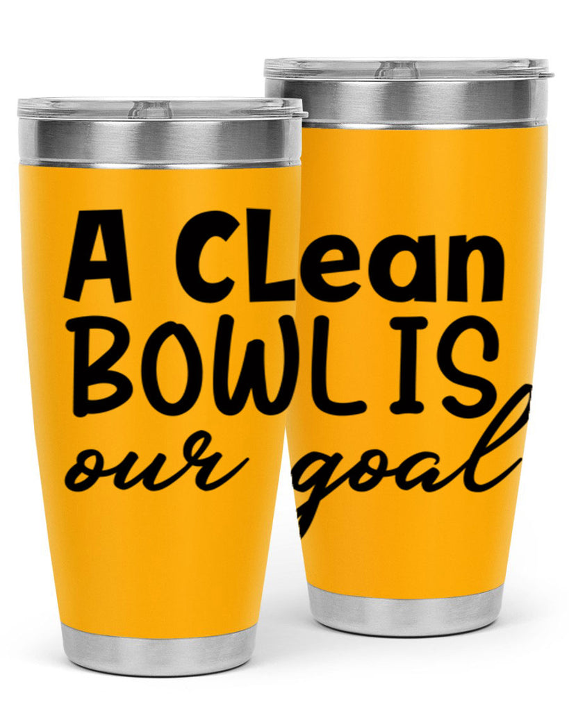 a clean bowl is our goal 93#- bathroom- Tumbler