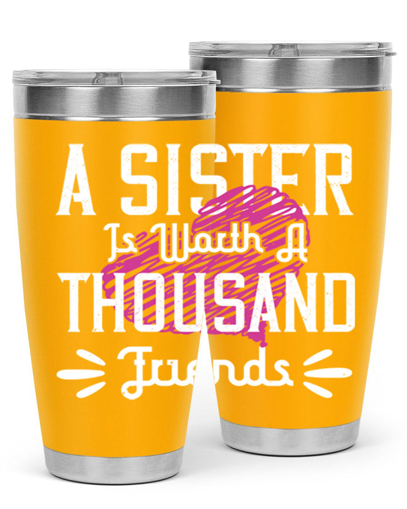 a sister is worth a thousand friends 45#- sister- Tumbler