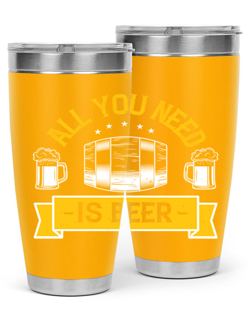 all you need is beer 112#- beer- Tumbler