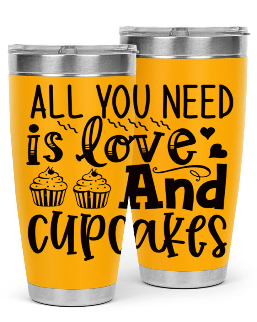 all you need is love and cupcakes 60#- kitchen- Tumbler
