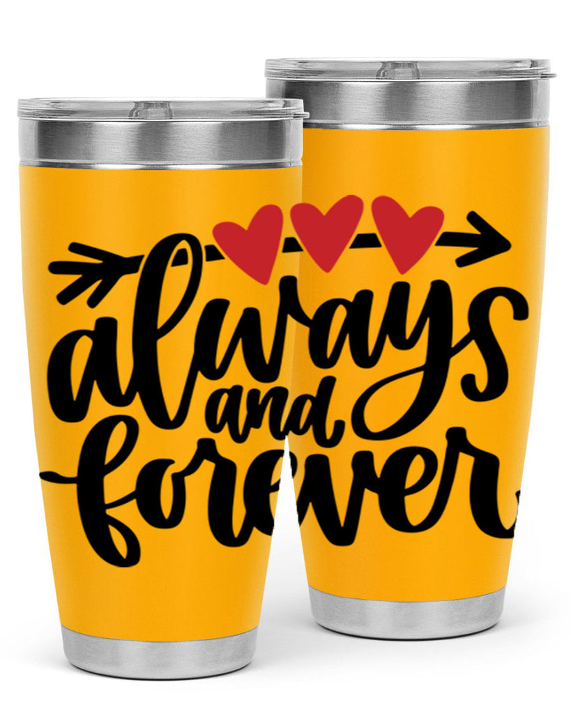 always and forever 31#- valentines day- Tumbler