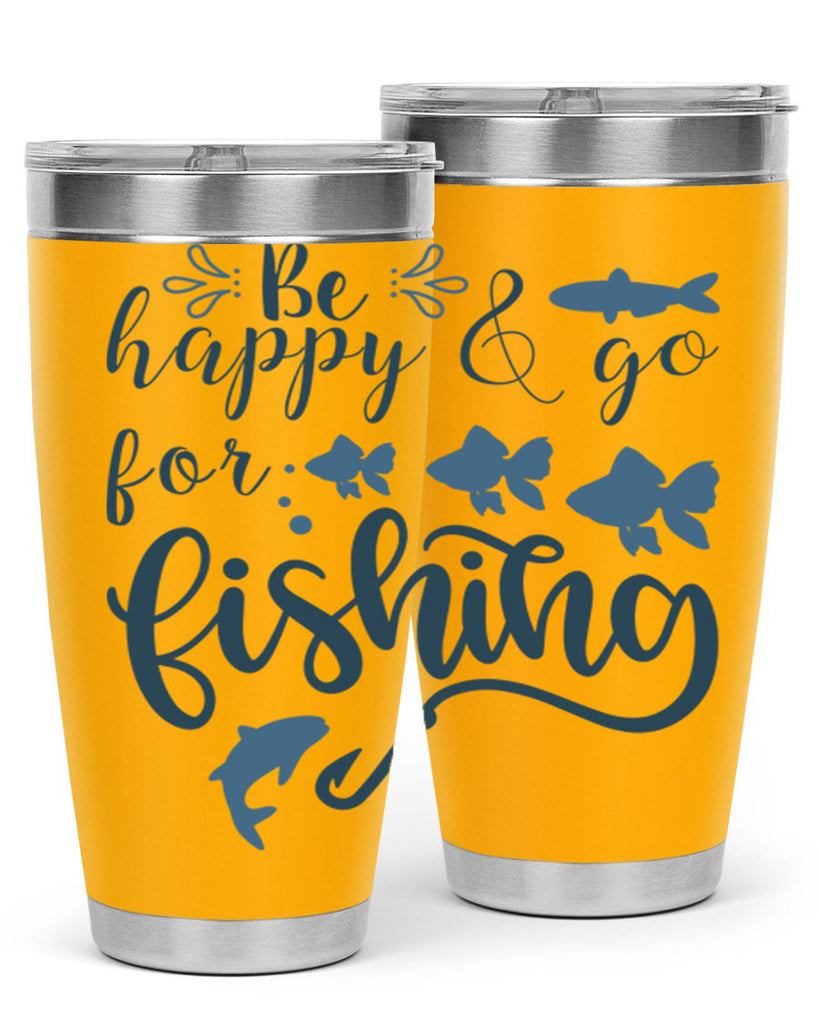 be happy and go 179#- fishing- Tumbler